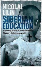 Siberian Education  Nicolai Lilin  Book, Nicolai Lilin, Verzenden