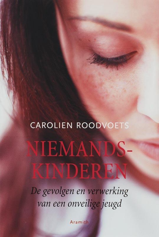 Niemandskinderen 9789068342093 C. Roodvoets, Boeken, Psychologie, Gelezen, Verzenden