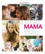 De gezonde mama (9789021558837, Alicia Silverstone), Boeken, Zwangerschap en Opvoeding, Nieuw, Verzenden
