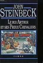 Le roi Arthur et ses preux chevaliers  John Steinbeck..., Livres, John Steinbeck, Patrick Reumaux, Françoise Reumaux, Verzenden