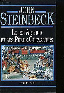 Le roi Arthur et ses preux chevaliers  John Steinbeck..., Livres, Livres Autre, Envoi