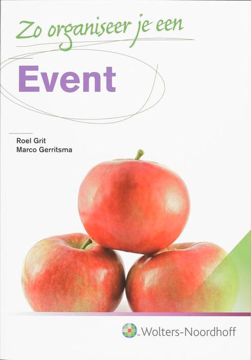Zo organiseer je een event 9789001712839 Grit Gerritsma, Boeken, Economie, Management en Marketing, Gelezen, Verzenden