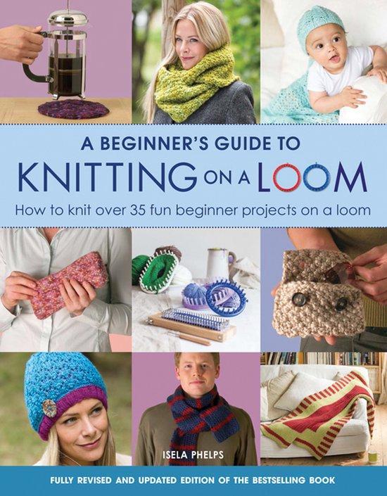 A Beginners Guide to Knitting on a Loom (New Edition), Boeken, Taal | Engels, Zo goed als nieuw, Verzenden