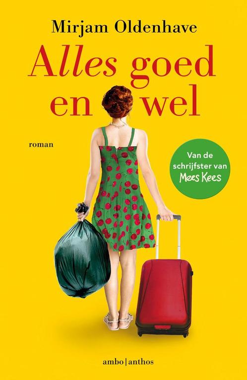 Alles goed en wel 9789026345760 Mirjam Oldenhave, Boeken, Romans, Gelezen, Verzenden