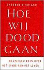 HOE WIJ DOODGAAN (GOEDKOPE EDITIE) 9789041404176 S. Nuland, Boeken, Verzenden, Gelezen, S. Nuland