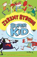 Super Kid - Iedereen kan superheld worden / Super kid, Livres, Verzenden, Jeremy Strong