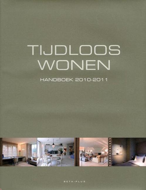 Tijdloos Wonen Handboek 2010-2011 9789089440297, Livres, Maison & Jardinage, Envoi