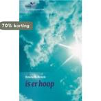 Is er hoop 9789086960972, Boeken, Kinderboeken | Jeugd | onder 10 jaar, Verzenden, Gelezen
