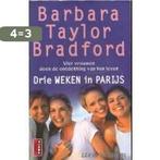 Drie weken in Parijs 9789021006536 Barbara Bradford Taylor, Boeken, Verzenden, Gelezen, Barbara Bradford Taylor