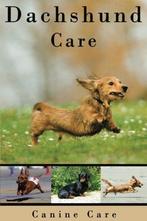 Dachshund Care: The Complete Guide to Caring for and Keeping, Verzenden, Canine Care