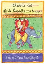 Als de Boeddha zou trouwen 9789069638812 Charlotte Kasl, Boeken, Verzenden, Gelezen, Charlotte Kasl