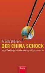 Der China-Schock 9783430300254, Boeken, Gelezen, Frank Sieren, Verzenden