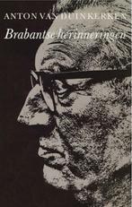 Brabantse herinneringen 9789031506200 Anton van Duinkerken, Verzenden, Gelezen, Anton van Duinkerken