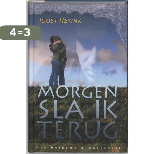 Morgen sla ik terug 9789047501176 Joost Heyink, Boeken, Kinderboeken | Jeugd | 13 jaar en ouder, Gelezen, Verzenden