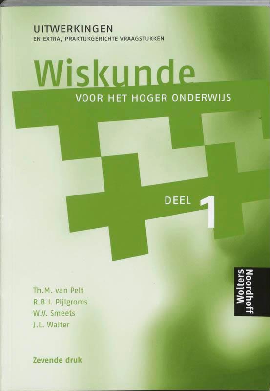 Wiskunde voor het hoger onderwijs Uitwerkingen 1 Th.M. Pelt, Boeken, Schoolboeken, Gelezen, Verzenden