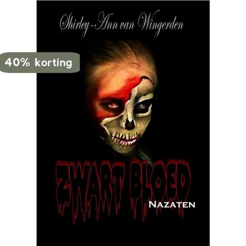 Zwart Bloed Nazaten 9789492212481 Shirley Ann van Wingerden, Livres, Contes & Fables, Envoi