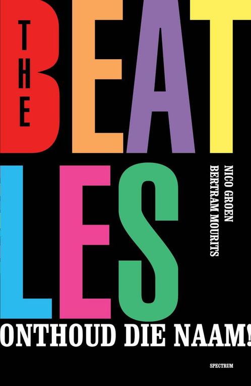 The Beatles, onthoud die naam! (9789000391769, Nico Groen), Antiek en Kunst, Antiek | Boeken en Manuscripten, Verzenden