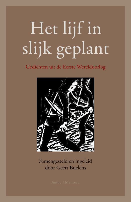 Het lijf in slijk geplant 9789026321535 Geert Buelens, Boeken, Geschiedenis | Wereld, Zo goed als nieuw, Verzenden