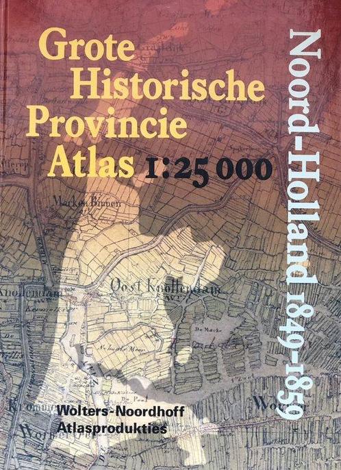Grote Historische Provincie Atlas - Noord-Holland 1849-1859, Boeken, Reisgidsen, Zo goed als nieuw, Verzenden