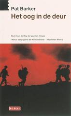 Het oog in de deur 9789044510164 Pat Barker, Verzenden, Zo goed als nieuw, Pat Barker