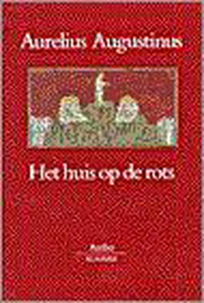 Huis Op De Rots 9789026316456 Aurelius Augustinus, Boeken, Romans, Zo goed als nieuw, Verzenden