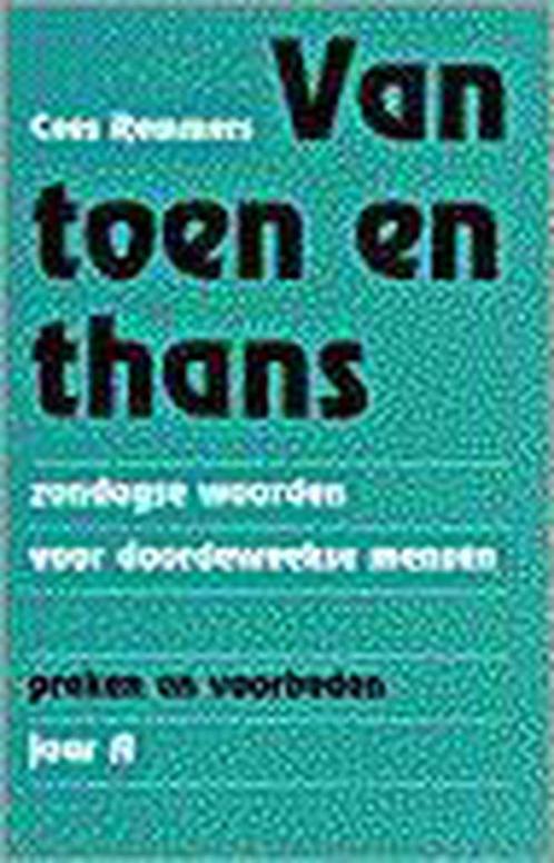 VAN TOEN EN THANS - A-JAAR 9789030408369 C. REMMERS, Boeken, Godsdienst en Theologie, Gelezen, Verzenden