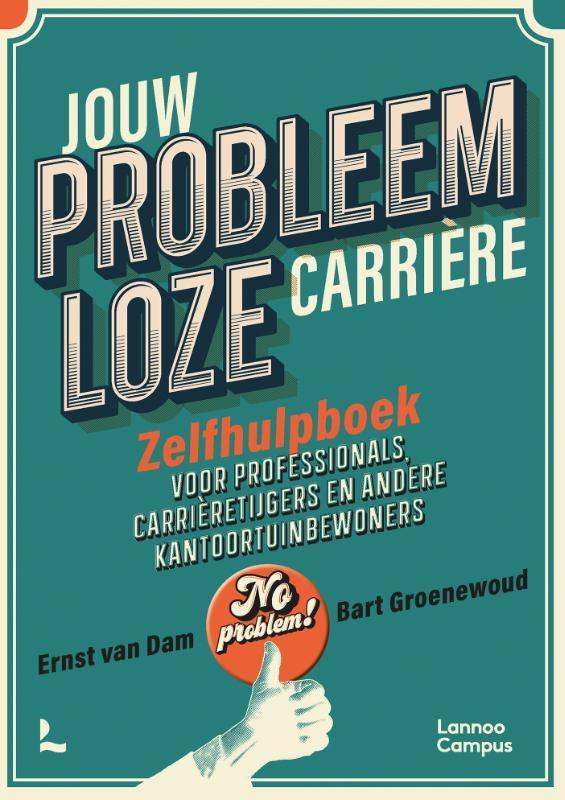 Jouw probleemloze carrière 9789401490306 Ernst van Dam, Boeken, Gezondheid, Dieet en Voeding, Zo goed als nieuw, Verzenden