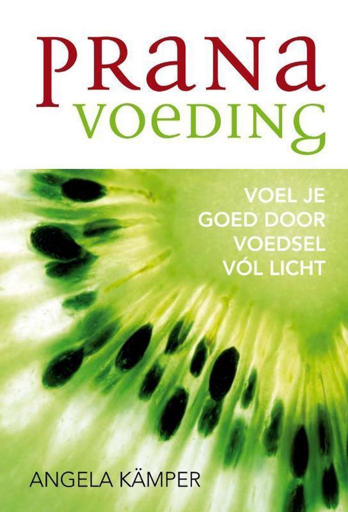 Prana voeding 9789460150128 Angela Kämper, Boeken, Esoterie en Spiritualiteit, Gelezen, Verzenden