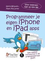 Programmeer je eigen iPhone en iPad apps 9789059056039, Livres, Gloria Winquist, Matt Mccarthy, Verzenden