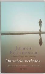 Ontrafeld verleden 9789022989555 James Patterson, Boeken, Verzenden, Gelezen, James Patterson