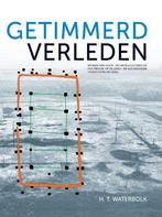Getimmerd verleden / Groningen archaeological studies / 8, Verzenden, Gelezen, H.T. Waterbolk