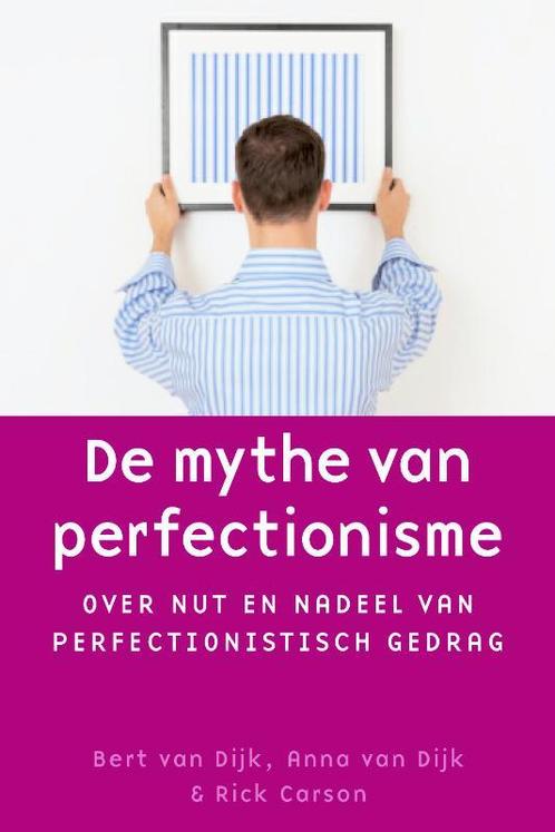 De mythe van perfectionisme / De mythe van / 1 9789058712707, Livres, Psychologie, Envoi