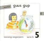 Leeslijn versie 1 wegwijzers serie B deel 5 Guus Gup, Nieuw, Verzenden