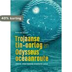 Trojaanse tin-oorlog en Odysseus’ oceaanroute 9789402142624, Boeken, Verzenden, Gelezen, Henk van Oosten