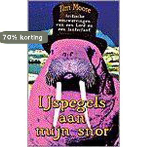 Ijspegels Aan Mijn Snor 9789055017843 t. Moore, Boeken, Reisverhalen, Zo goed als nieuw, Verzenden