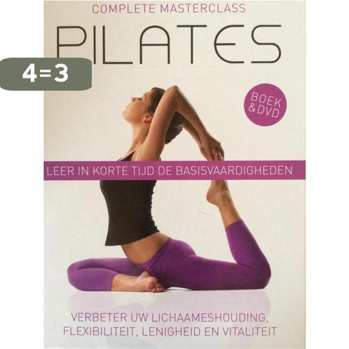 Complete Masterclass - Pilates 9789039625545, Boeken, Overige Boeken, Gelezen, Verzenden