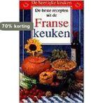 De beste recepten uit de Franse keuken / De heerlijke keuken, Boeken, Verzenden, Gelezen, Edith Notteau