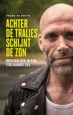Achter de tralies schijnt de zon 9789089755469, Verzenden, Gelezen, Frank De Bruyn