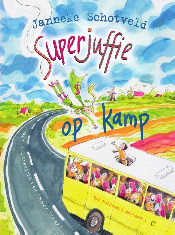 Superjuffie op kamp / Superjuffie / 6 9789000348473, Boeken, Kinderboeken | Jeugd | onder 10 jaar, Gelezen, Verzenden