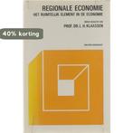 Regionale Economie - het ruimtelijk element in de economie, Boeken, Verzenden, Gelezen, L.H. Klaassen