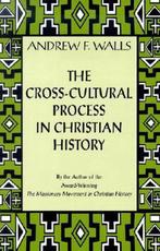 The Cross-Cultural Process in Christian History, Verzenden, Zo goed als nieuw, Andrew F. Wall