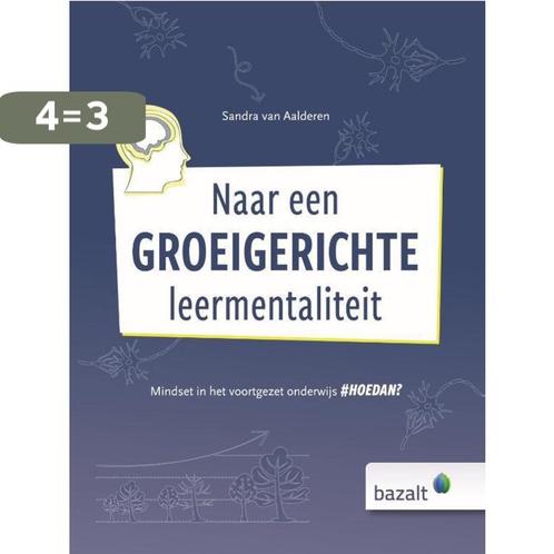 Naar een groeigerichte leermentaliteit 9789461182722, Boeken, Schoolboeken, Zo goed als nieuw, Verzenden