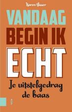 Vandaag begin ik echt 9789462989689 Karen Visser, Boeken, Verzenden, Gelezen, Karen Visser