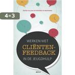 Werken met clientenfeedback in de jeugdhulp 9789033495465, Verzenden, Gelezen, Dieter Callens