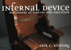 Infernal Device 9781932857894 Erik Ruhling, Boeken, Verzenden, Zo goed als nieuw, Erik Ruhling