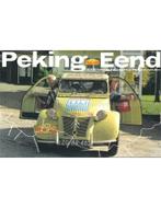 PEKING EEND, 16000 KM VAN PEKING NAAR PARIJS IN EEN 2CV, Livres, Autos | Livres