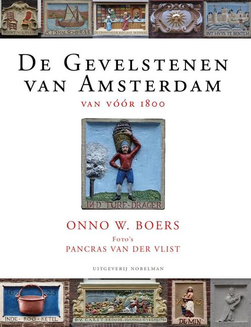 De Gevelstenen van Amsterdam 9789491737985 Onno W. Boers, Boeken, Kunst en Cultuur | Beeldend, Zo goed als nieuw, Verzenden