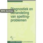 Diagnostiek en behandeling van spellingproblemen / Speciaal, Boeken, Verzenden, Gelezen, H. van Goor