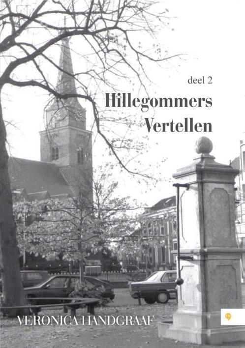 Hillegommers vertellen 2 9789048436170, Livres, Romans historiques, Envoi