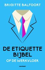 De etiquettebijbel op de werkvloer 9789089245274, Verzenden, Gelezen, Brigitte Balfoort